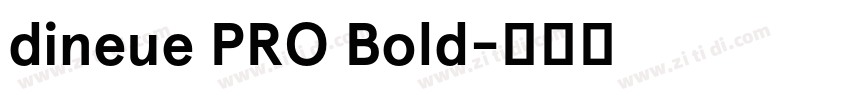 dineue PRO Bold字体转换